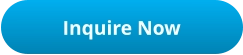 Inquire Now
