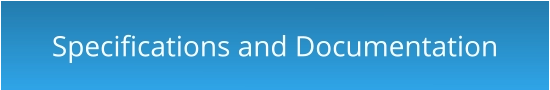 Specifications and Documentation