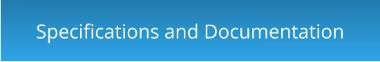 Specifications and Documentation
