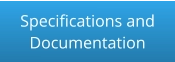 Specifications and  Documentation
