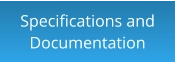 Specifications and  Documentation