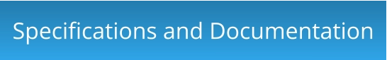 Specifications and Documentation