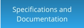 Specifications and  Documentation